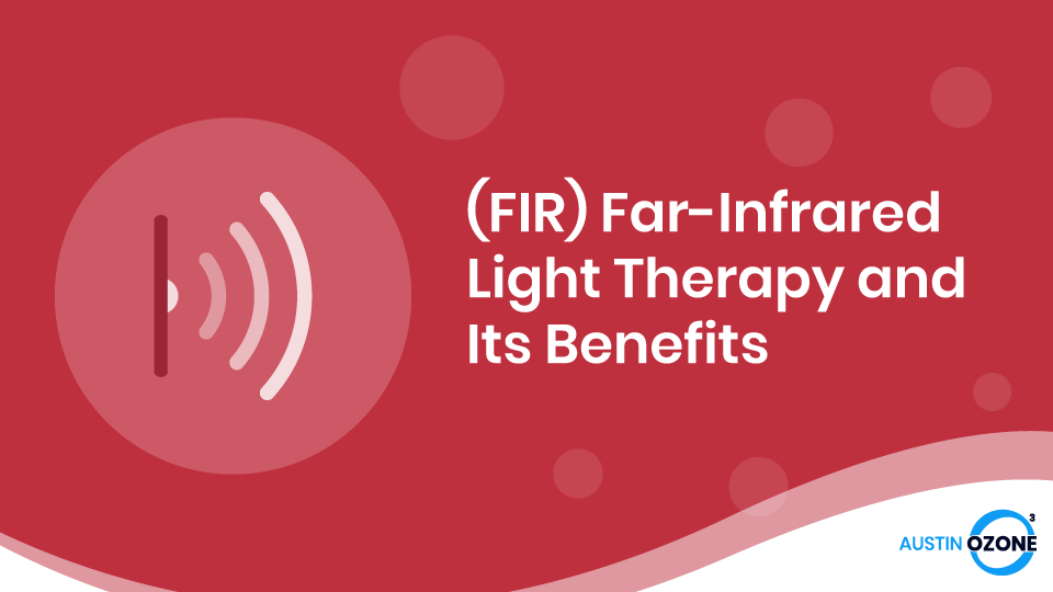 FIR) Far Infrared Light Therapy and its Benefits